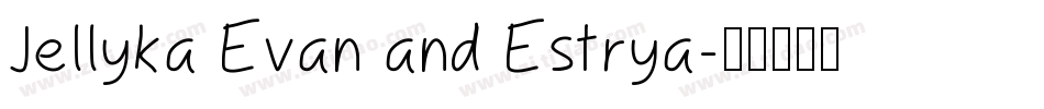 Jellyka Evan and Estrya字体转换